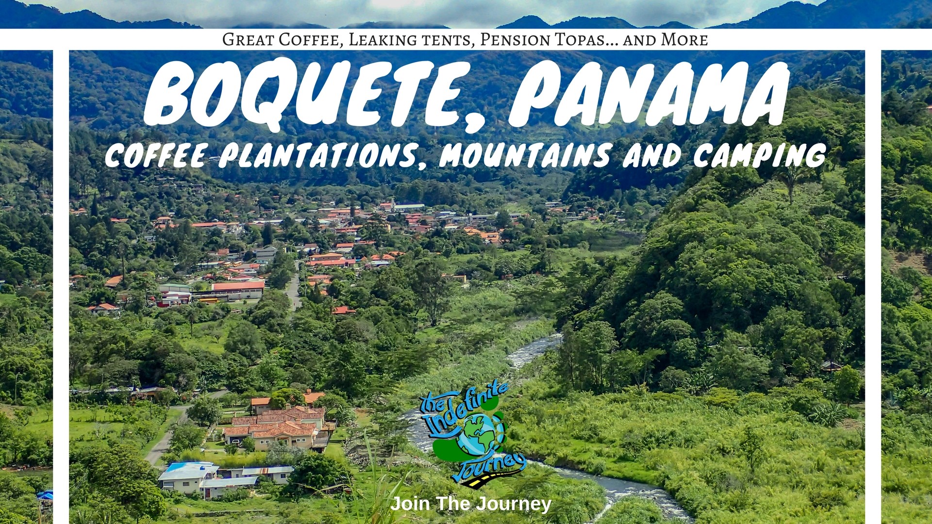 Boquete, Panama - Coffee Plantations, Mountains and Camping